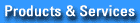 Products And Services